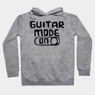 Guitar Mode ON for Love of Guitar Hoodie